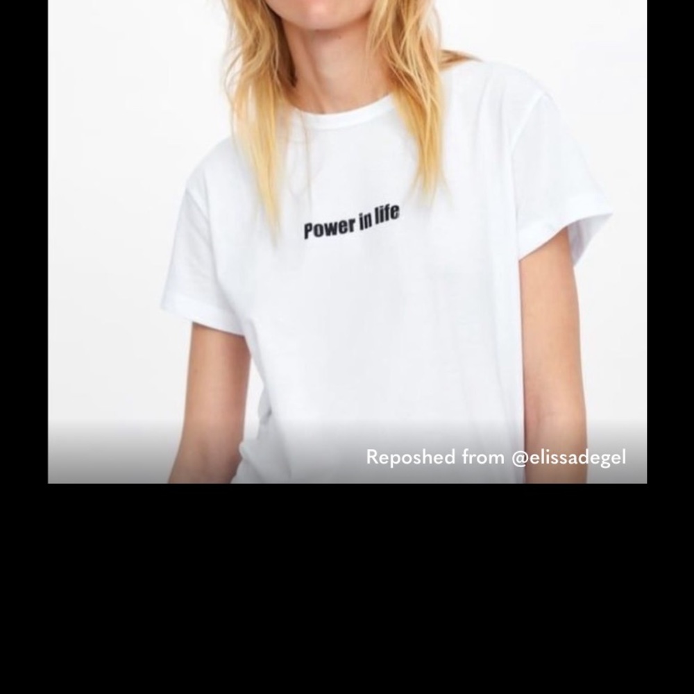 COPY - Zara Power in Life white tee shirt